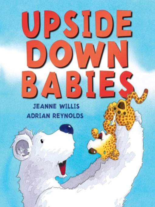 Title details for Upside Down Babies by Jeanne Willis - Available